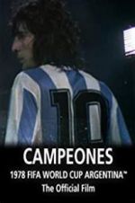 Watch Argentina Campeones: 1978 FIFA World Cup Official Film Gomovies