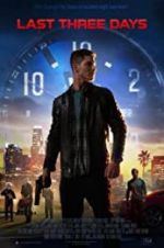 Watch Last Three Days Gomovies