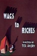 Watch Wags to Riches Gomovies