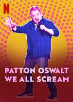 Watch Patton Oswalt: We All Scream (TV Special 2022) Gomovies
