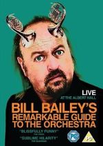 Watch Bill Bailey's Remarkable Guide to the Orchestra Gomovies