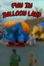 Watch Fun in Balloon Land Gomovies