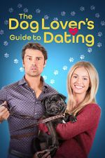 Watch The Dog Lover\'s Guide to Dating Gomovies