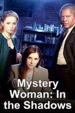 Watch Mystery Woman: In the Shadows Gomovies