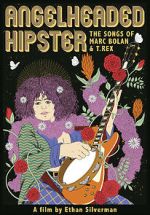 Watch Angelheaded Hipster: The Songs of Marc Bolan & T. Rex Gomovies