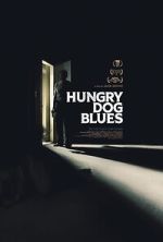 Watch Hungry Dog Blues Gomovies