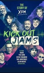 Watch Kick Out the Jams: The Story of XFM Gomovies