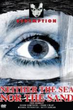 Watch Neither the Sea Nor the Sand Gomovies