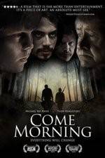 Watch Come Morning Gomovies