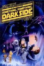 Watch Family Guy Presents: Something Something Something Dark Side Gomovies