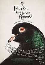 Watch Music for Black Pigeons Gomovies