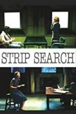 Watch Strip Search Gomovies