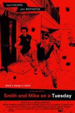 Watch Smith and Mike on a Tuesday Gomovies