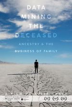 Watch Data Mining the Deceased: Ancestry and the Business of Family Gomovies