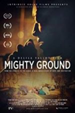 Watch Mighty Ground Gomovies