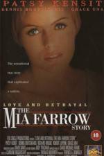 Watch Love and Betrayal: The Mia Farrow Story Gomovies