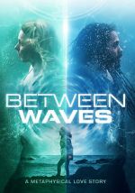 Watch Between Waves Gomovies