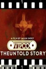 Watch VIPCO The Untold Story Gomovies