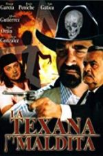 Watch La texana maldita Gomovies
