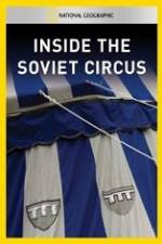 Watch National Geographic Inside the Soviet Circus Gomovies