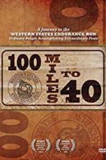 Watch 100 Miles to 40 Gomovies