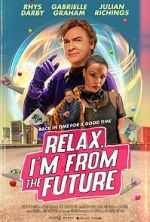 Watch Relax, I\'m from the Future Gomovies