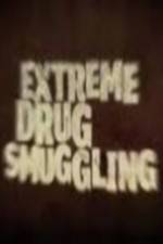 Watch Discovery Channel Extreme Drug Smuggling Gomovies