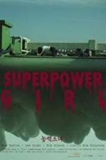 Watch Superpower Girl Gomovies