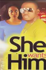 Watch She Wants Him Gomovies