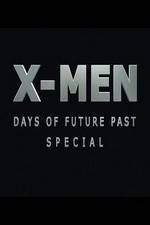 Watch X-Men: Days of Future Past Special Gomovies