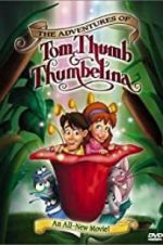 Watch The Adventures of Tom Thumb & Thumbelina Gomovies