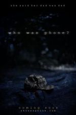Watch Who Was Phone? Gomovies