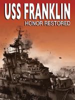 Watch USS Franklin: Honor Restored Gomovies