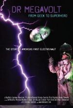 Watch Dr Megavolt: From Geek to Superhero Gomovies
