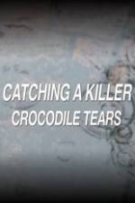 Watch Catching a Killer Crocodile Tears Gomovies