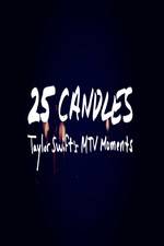 Watch 25 Candles: Taylor Swift�s MTV Moments Gomovies
