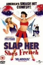 Watch Slap Her... She's French Gomovies