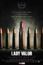 Watch Lady Valor: The Kristin Beck Story Gomovies