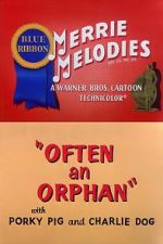 Watch Often an Orphan (Short 1949) Gomovies