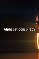 Watch The Alphabet Conspiracy Gomovies