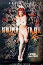 Watch Stripped to Kill II Live Girls Gomovies