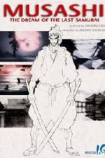Watch Musashi The Dream of the Last Samurai Gomovies