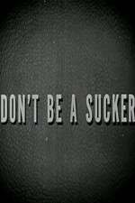 Watch Don\'t Be a Sucker Gomovies
