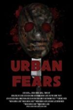 Watch Urban Fears Gomovies