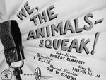 Watch We, the Animals - Squeak! (Short 1941) Gomovies