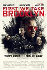 Watch First We Take Brooklyn Gomovies