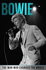 Watch Bowie: The Man Who Changed the World Gomovies