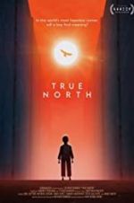 Watch True North Gomovies
