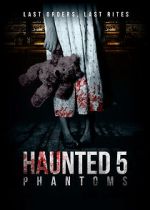 Watch Haunted 5: Phantoms Gomovies