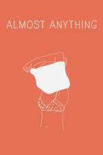 Watch Almost Anything Gomovies
